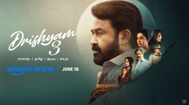 பிரைம் வீடியோவில் ஜூன் 18 முதல்  ‘திரிஷ்யம் 3 ‘