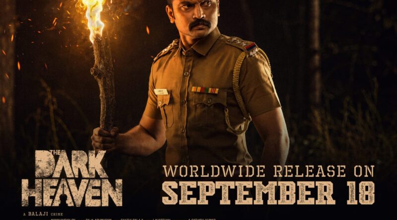 கொலையும் கொலை சார்ந்த கதையும் : எக்ஸ்ட்ரா த்ரில் அனுபவம் தரும் ‘தி டார்க் ஹெவன்’ !